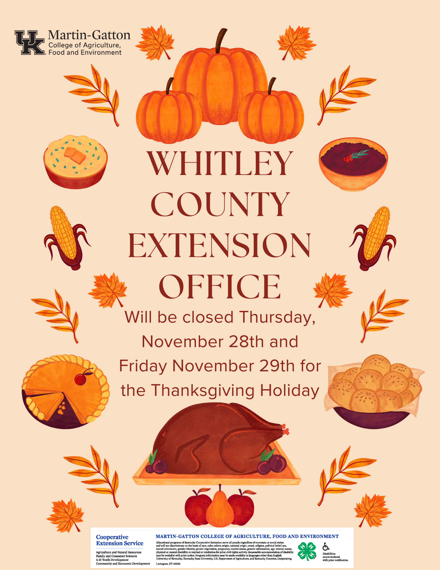 The Whitley County Extension Office will be closed Thursday, November 28 and Friday, November 29 for the Thanksgiving Holiday.